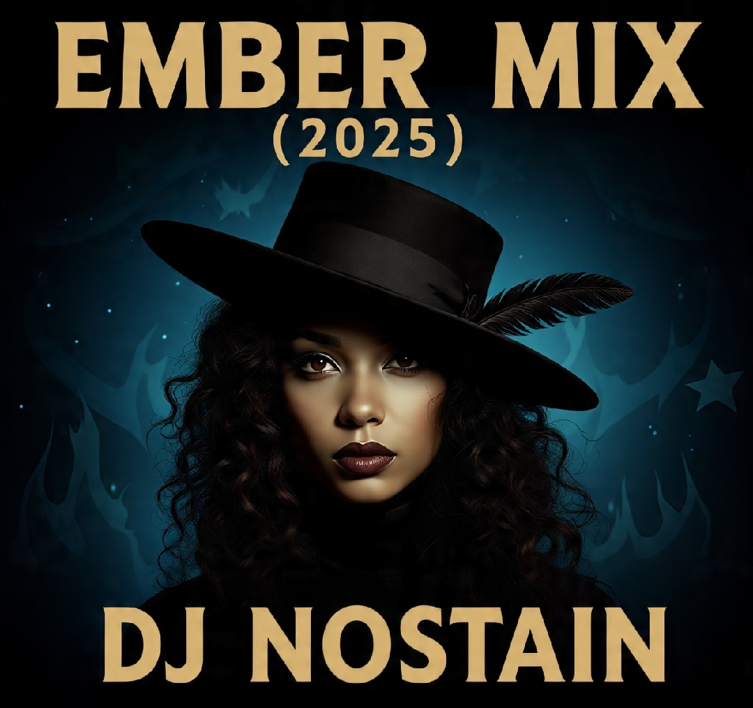 DJ Nostain – Ember Mix 2025