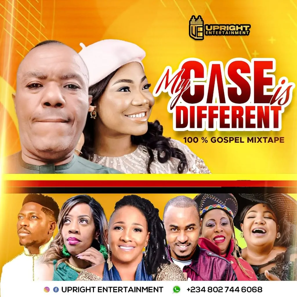 Download Mixtape Mp3:- Upright Entertainment Ft Bobby King ft Mercy Chinwo – My Case Is Different