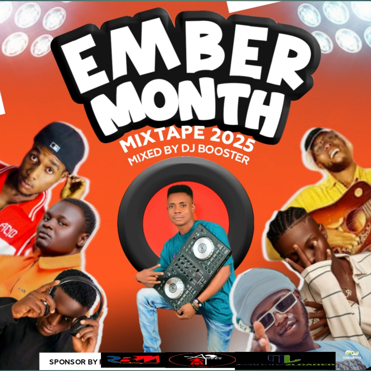 Ember Month Mixtape 2025 By DJ Booster Ft. Realblogmusic X Africanvibez Av X Afrobuzzloaded